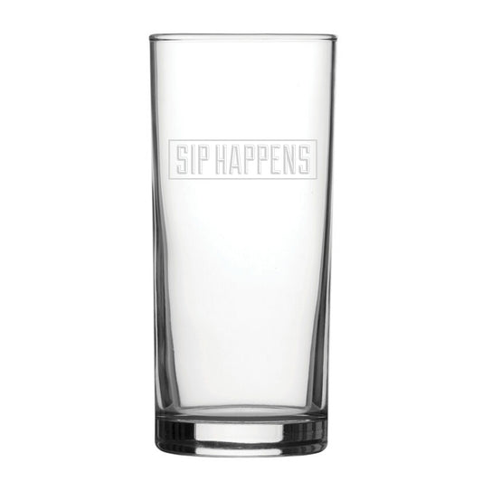 Sip Happens - Engraved Novelty Hiball Glass Image 1